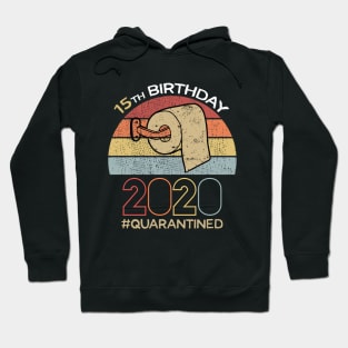 15th Birthday 2020 Quarantined Social Distancing Funny Quarantine Hoodie